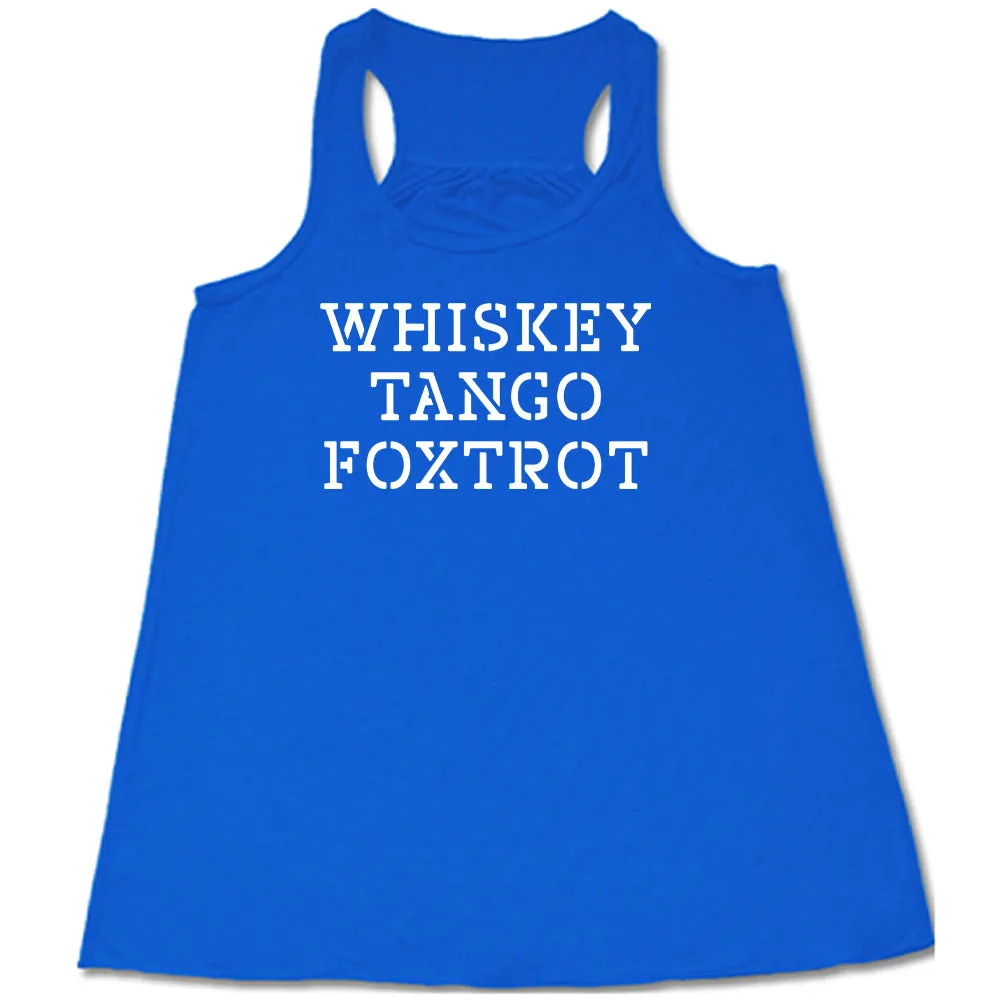 Whiskey Tango Foxtrot Shirt